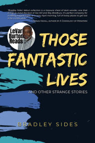 Google ebooks download pdf Those Fantastic Lives: and Other Strange Stories 9781952536205 RTF ePub DJVU