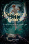 Alternative view 1 of Shakespeare's Goddess: The Divine Feminine on the English Stage