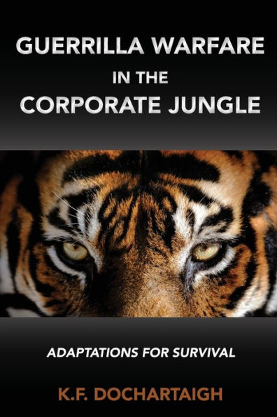 Guerrilla Warfare the Corporate Jungle: Adaptations for Survival