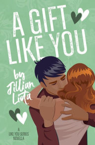 Title: A Gift Like You, Author: Jillian Liota