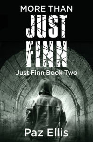 Title: MORE THAN JUST FINN: Just Finn Book Two, Author: Paz Ellis