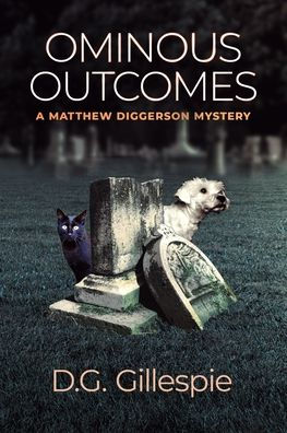 Ominous Outcomes: A Matthew Diggerson Mystery