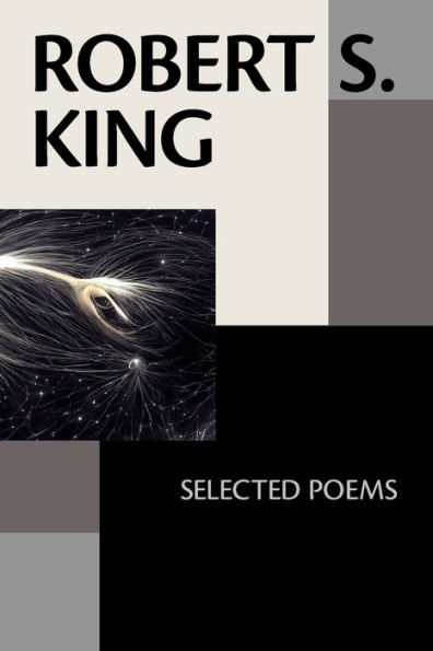 Robert S. King: Selected Poems