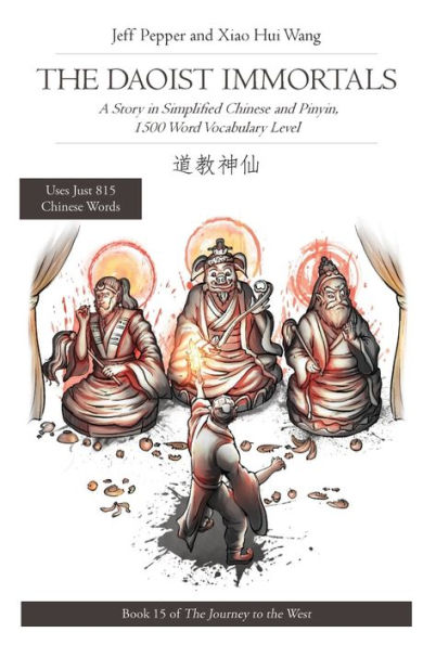 The Daoist Immortals: A Story Simplified Chinese and Pinyin, 1500 Word Vocabulary Level