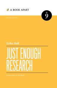 Title: Just Enough Research: Second Edition, Author: Erika Hall