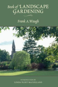 Title: Book Of Landscape Gardening, Author: Frank A. Waugh