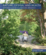 Download ebook file from amazon Nature, Design, and Health: Explorations of a Landscape Architect