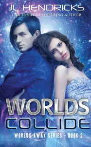 Title: Worlds Collide: Clean Sci-fi Romance, Author: J L Hendricks