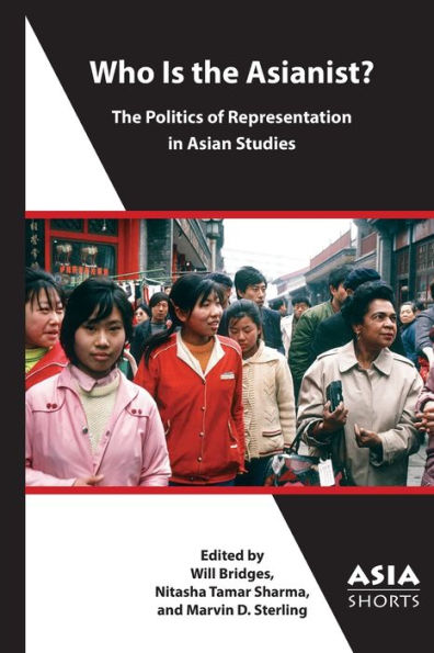 Who Is The Asianist?: Politics of Representation Asian Studies
