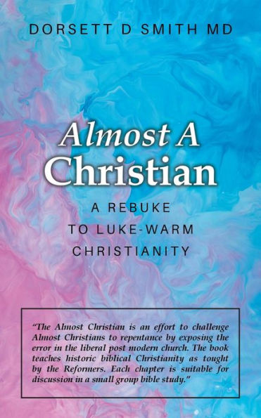 Almost A Christian: Rebuke to Luke-Warm Christianity