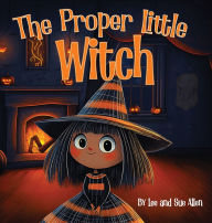 Title: The Proper Little Witch, Author: Lee Allen