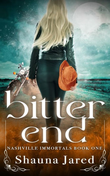 Bitter End: Nashville Immortals Book One