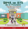 Sophia and Alex Go to Preschool: โซเฟียและอเล็กซ์ ไปเรียนเตรียมอน$