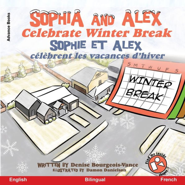 Sophia and Alex Celebrate Winter Break: Sophia et Alex Cï¿½lï¿½brent les Vacances d'Hiver