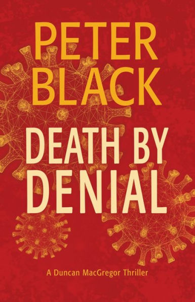 Death by Denial: A Duncan MacGregor Thriller