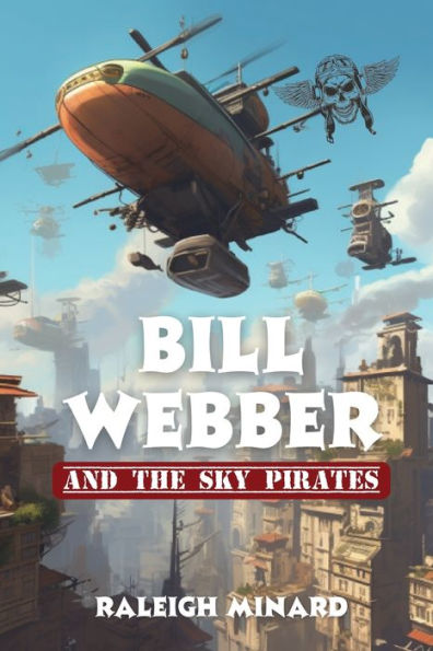 Bill Webber: And the Sky Pirates