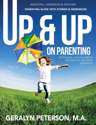 Title: Up And Up on Parenting, Author: Geralyn Peterson