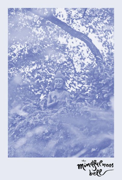 The Mindfulness Bell: No Birth, No Death, Only Continuation, Issue 90, 2022: A journal of the art of mindful living in the Plum Village tradition of Thich Nhat Hanh