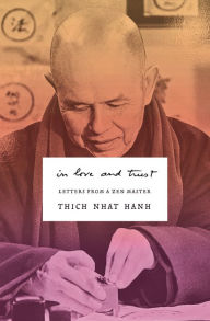 Ebook magazine pdf download In Love and Trust: Letters from a Zen Master by Thich Nhat Hanh DJVU 9781952692826