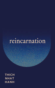 Title: Reincarnation, Author: Thich Nhat Hanh