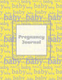 Pregnancy Journal: First Time New Mom Diary, Pregnant & Expecting Record Book, Baby Shower Keepsake Gift, Bump Thoughts & Memories, With Prompts
