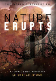 Title: Nature Erupts, Author: C D Tavenor