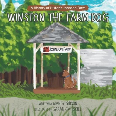 Winston the Farm Dog: A History of Historic Johnson