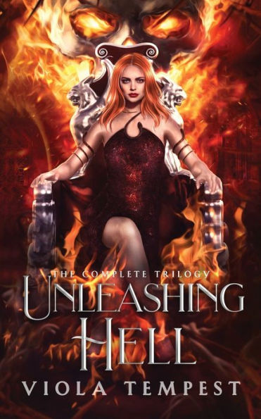 Unleashing Hell (The Complete Trilogy)