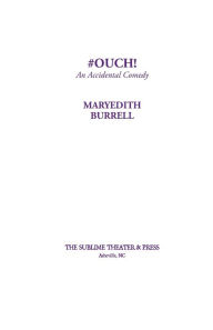 Title: #OUCH! (An Accidental Comedy), Author: Maryedith Burrell