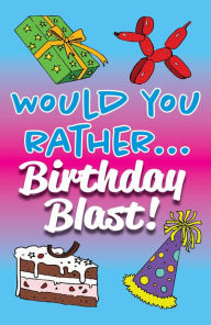 Title: Would You Rather... Birthday Blast!, Author: Beadcraft Books