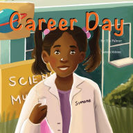 Title: Career Day, Author: Dr. Tia Palmer
