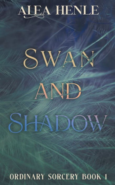 Swan and Shadow: an Ordinary Sorcery story