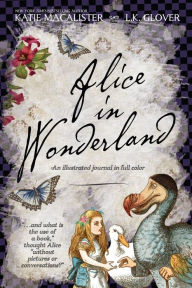 Title: Alice in Wonderland: An Illustrated Journal in Full Color:, Author: Katie MacAlister