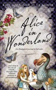Title: Alice in Wonderland: An Illustrated Journal in Full Color:, Author: Katie MacAlister