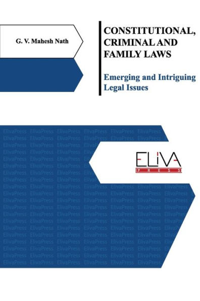 Constitutional, Criminal and Family Laws: Emerging and Intriguing Legal Issues