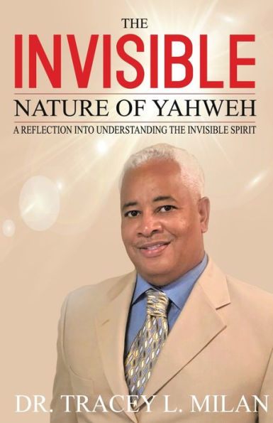 The Invisible Nature Of Yahweh
