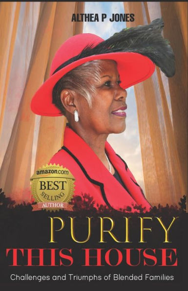 Purify This House: Challenges and Triumphs of Blended Families