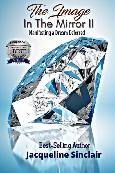 The Image in the Mirror II: Manifesting a Dream Deferred