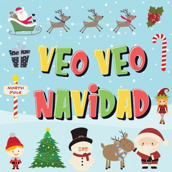 Veo Veo - Navidad: Ã¯Â¿Â½Puedes Encontrar a PapÃ¯Â¿Â½ Noel, a los Elfos y a los Renos? Ã¯Â¿Â½Un Divertido Juego de Buscar y Encontrar para Navidad de Invierno, para NiÃ¯Â¿Â½os de 2 a 4 AÃ¯Â¿Â½os!