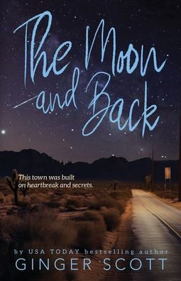 The Moon and Back: A friends-to-lovers, second-chance romance