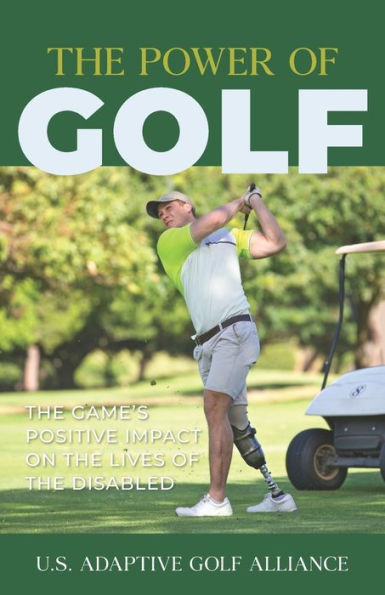 The Power of Golf: The Game's Positive Impact On The Lives Of The Disabled