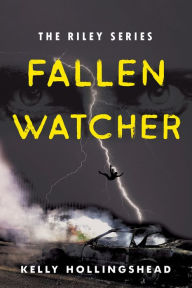 Title: Fallen Watcher, Author: Kelly Hollingshead