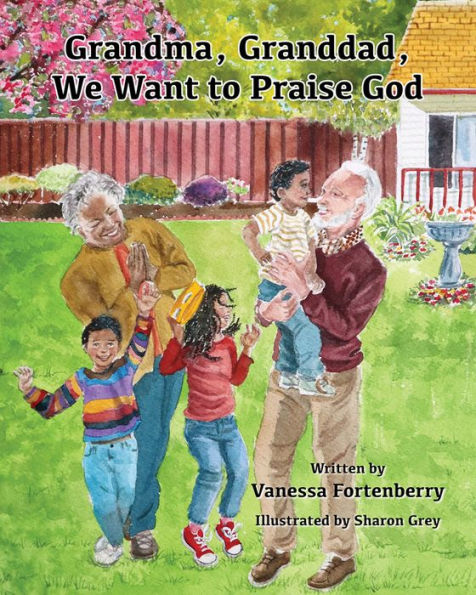 Grandma, Granddad, We Want to Praise God