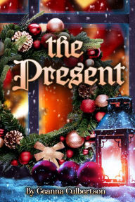 Title: The Present, Author: Geanna Culbertson