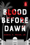 Alternative view 1 of Blood Before Dawn