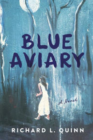 Title: Blue Aviary, Author: Richard Quinn