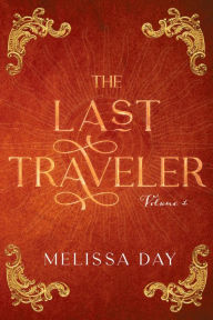 Ipad book downloads The Last Traveler by Melissa Day BA, Melissa E. Day, Melissa Day BA, Melissa E. Day CHM PDB DJVU