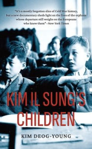 Title: Kim Il Sung's Children, Author: Deog-Young Kim
