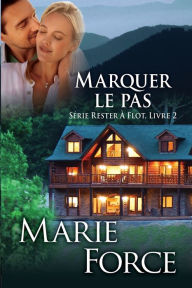 Title: Marquer le pas, Author: Marie Force
