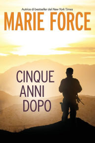 Title: Cinque anni dopo, Author: Marie Force